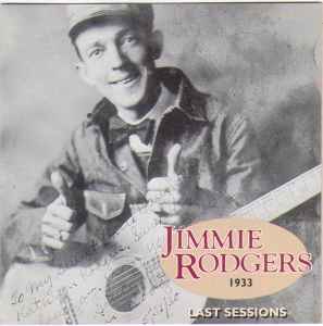 Jimmie Rodgers - Last Sessions, 1933 album cover
