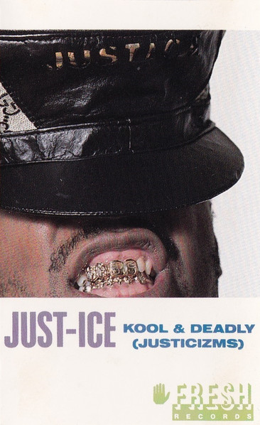 Just-Ice – Kool & Deadly (Justicizms) (1987, White Shell, Cassette 