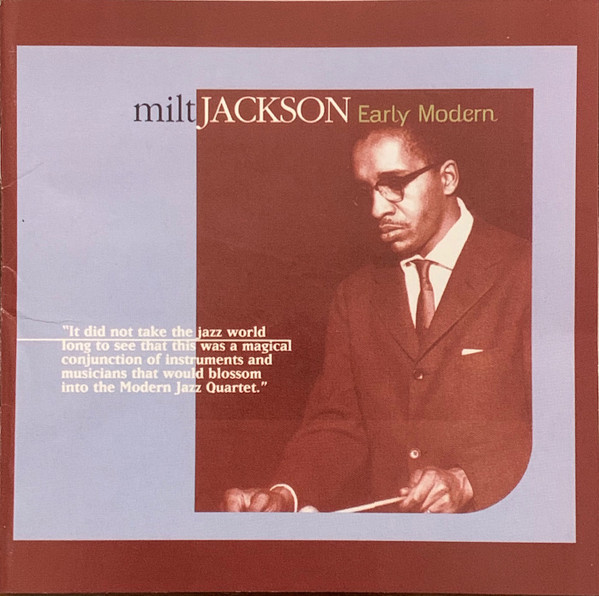 Milt Jackson – Early Modern (2001, CD) - Discogs