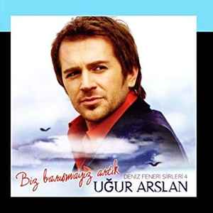 Uğur Arslan - Biz Barışmayız Artık (Deniz Fenerleri Şiirleri 4) album cover