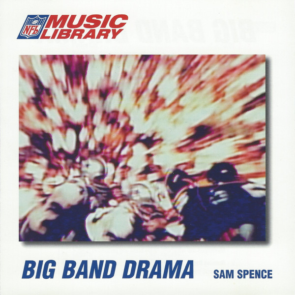 Sam Spence – Big Band Drama (1996, CD) - Discogs