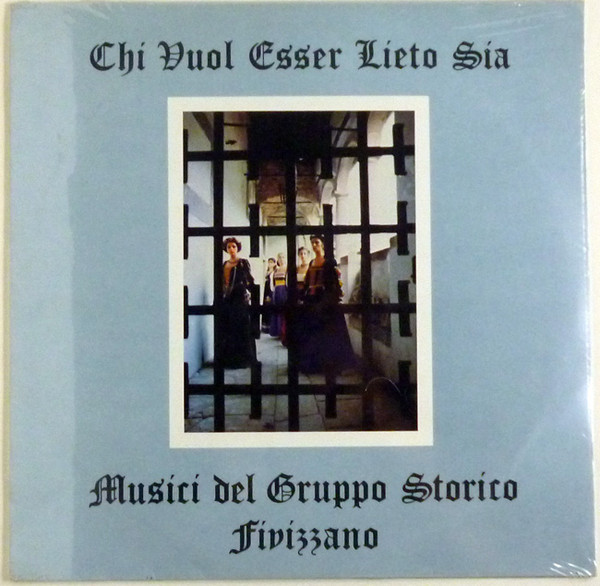 télécharger l'album Musici Del Gruppo Storico Di Fivizzano - Chi Vuol Esser Lieto Sia