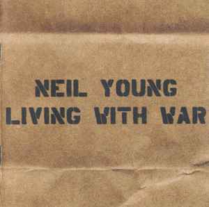 Living With War - Neil Young