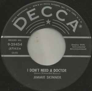 Jimmie Skinner - I Don't Need A Doctor / Blame The Right One album cover