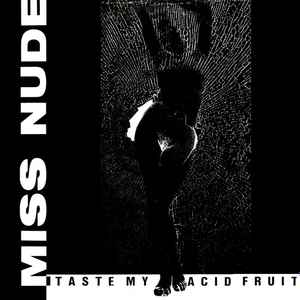 Miss Nude - Taste My Acid Fruit album cover