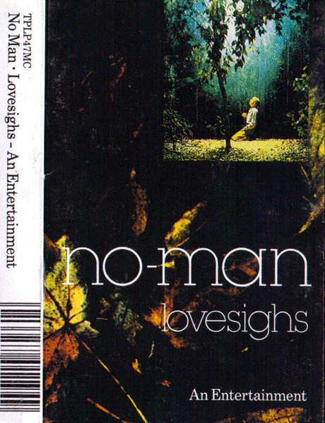 No-Man – Lovesighs - An Entertainment (1991