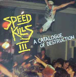Various - Speed Kills III (A Catalogue Of Destruction) album cover
