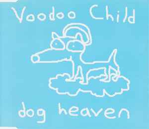 Voodoo Child – Dog Heaven (1996, CD) - Discogs