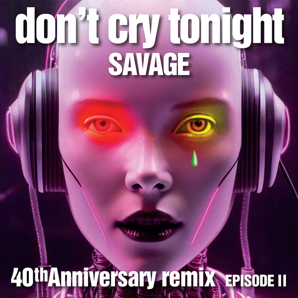 Savage - Don't Cry Tonight | Releases | Discogs