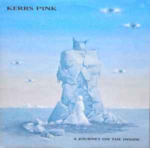 Kerrs Pink - A Journey On The Inside