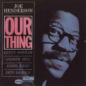 Our thing : teeter totter / Joe Henderson, saxo t | Henderson, Joe. Saxo t