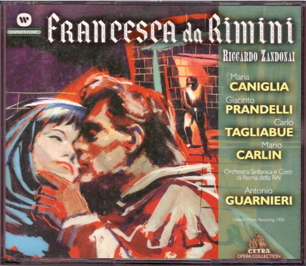 last ned album Zandonai Caniglia, Prandelli, Tagliabue, Carlin, AGuarnieri, Orchestra Sinfonica & Coro di Roma della RAI - Francesca Da Rimini
