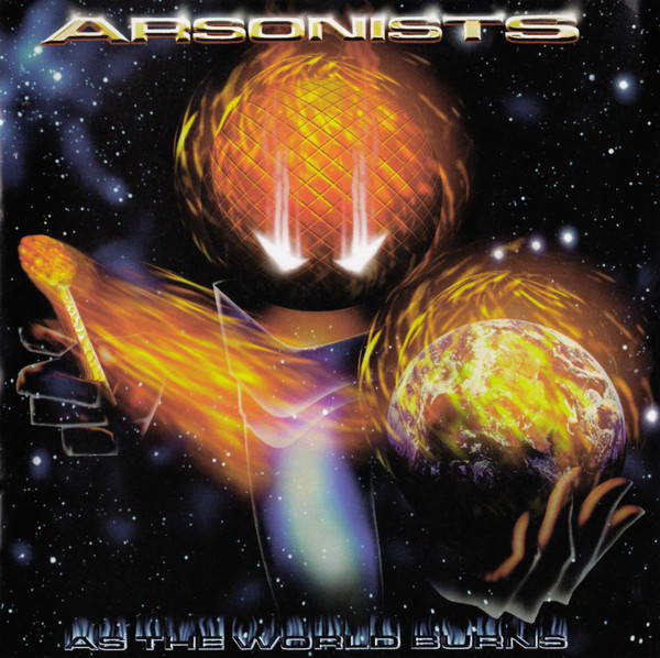 Arsonists - As The World Burns | Releases | Discogs