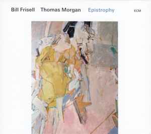 Epistrophy - Bill Frisell / Thomas Morgan