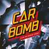 Car Bomb (2) - Live In Santa Cruz