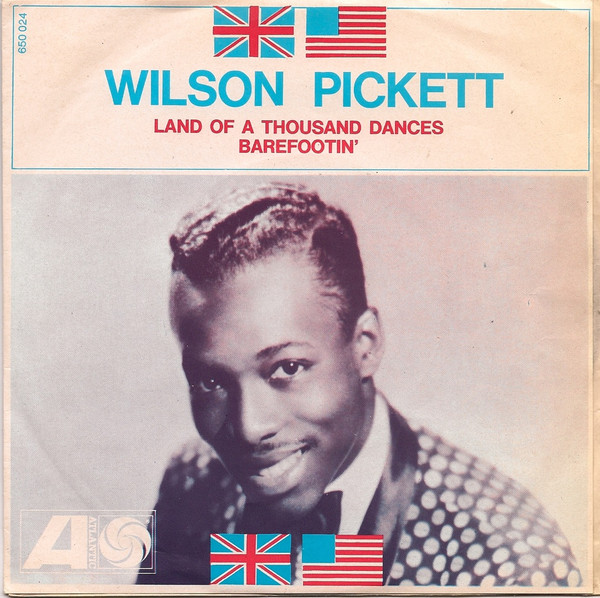 Wilson Pickett – Land Of 1000 Dances / Barefootin' (1966, Vinyl