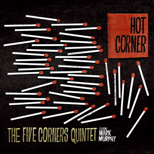 The Five Corners Quintet Featuring Mark Murphy – Hot Corner (No