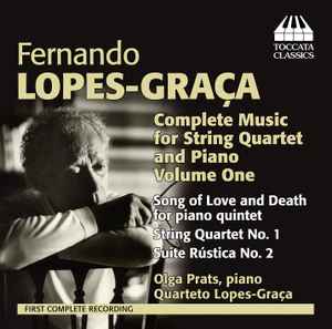 Fernando Lopes-Graça - Music For String Quartet And Piano, Vol. 1 album cover