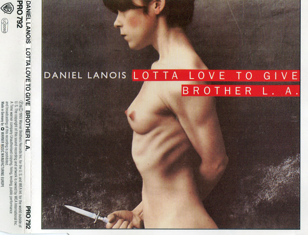Album herunterladen Daniel Lanois - Lotta Love To Give