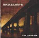 Nickelback – The Long Road (2003, CD) - Discogs