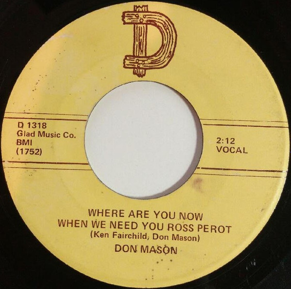 télécharger l'album Don Mason - Where Are You Now When We Need You Ross Perot