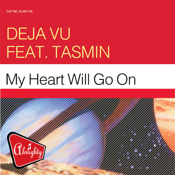 Deja Vu Featuring Tasmin - My Heart Will Go On | Releases | Discogs