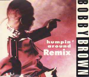 Bobby Brown – Humpin' Around Remix (1992, CD) - Discogs