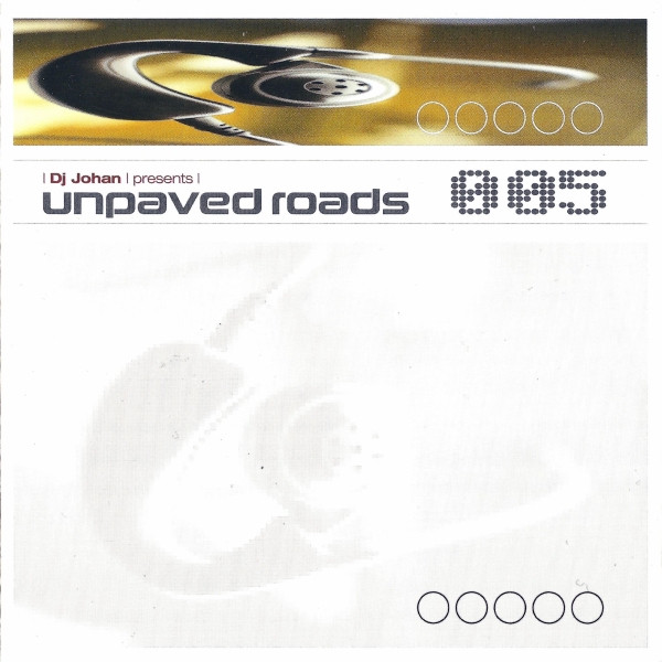 Album herunterladen Dj Johan - Unpaved Roads 005