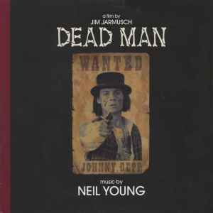 Neil Young - Dead Man (Original Motion Picture Soundtrack) album cover