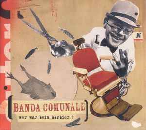 Banda Comunale - Wer War Beim Barbier ? album cover