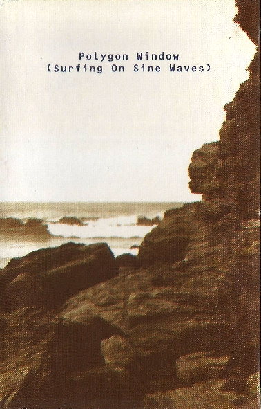 Polygon Window – Surfing On Sine Waves (1993, Cassette) - Discogs