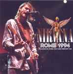 Nirvana – Rome 1994 (2017, CD) - Discogs