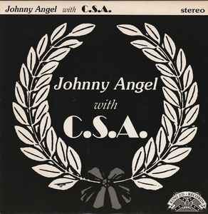 Johnny Angel (16) - Johnny Angel With C.S.A.