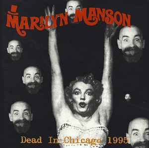 Dead In Chicago 1995 - Marilyn Manson