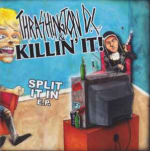Thrashington DC - Split It In E.P. album cover