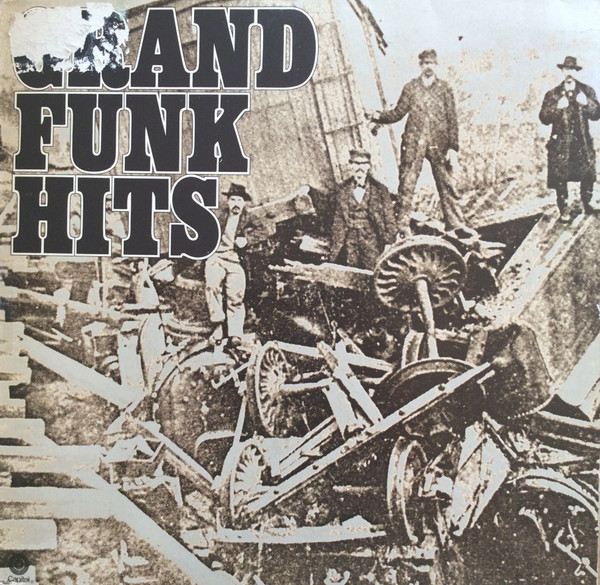 Grand Funk – Grand Funk Hits (1976, Vinyl) - Discogs