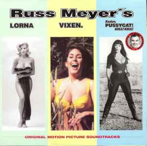 Various - Russ Meyer's Lorna / Vixen. / Faster, Pussycat! Kill! Kill! (Original Motion Picture Soundtracks) album cover