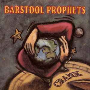 Barstool Prophets - Crank album cover