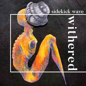 Sidekick Wave - Withered album cover