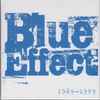 The Blue Effect - 1969 - 1989