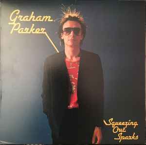 Graham Parker And The Rumour – Squeezing Out Sparks (1979, Hub 