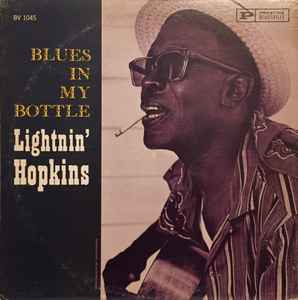 Lightnin' Hopkins – Blues In My Bottle (1961, Vinyl) - Discogs