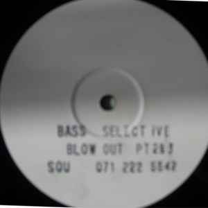 Bass Selective - Blow Out Pt 2&3