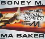 Cover of Ma Baker / Somebody Scream, 1999, CD