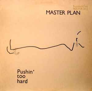 Master Plan - Pushin' Too Hard album cover