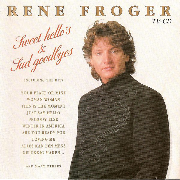 baixar álbum Rene Froger - Sweet Hellos Sad Goodbyes