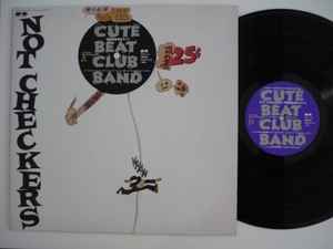 Cute Beat Club Band – Not Checkers 「円高差益還元ライブ」 (1987 ...
