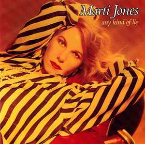 Marti Jones - Any Kind Of Lie