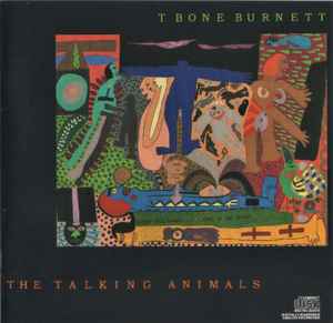 The Talking Animals - T Bone Burnett