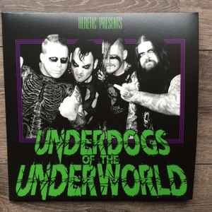 Underdogs Of The Underworld - Heretic
